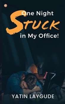 Paperback One Night Stuck in My Office! Book
