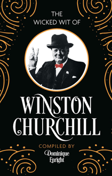 The Wicked Wit of Winston Churchill