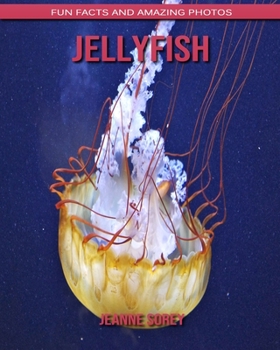 Paperback Jellyfish: Fun Facts and Amazing Photos Book