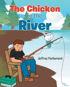 Paperback The Chicken in the River Book