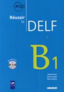 Paperback Reussir Le Delf 2010 Edition: Livre B1 & CD Audio (French Edition) [French] Book