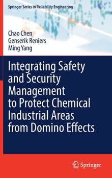 Hardcover Integrating Safety and Security Management to Protect Chemical Industrial Areas from Domino Effects Book