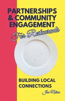 Paperback Partnerships and Community Engagement for Restaurants: Building Local Connections Book