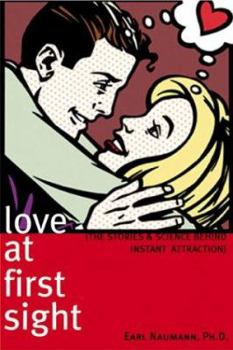 Paperback Love at First Sight : The Stories and Science Behind Instant Attraction Book