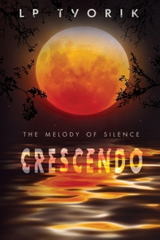 Paperback The Melody of Silence: Crescendo Book