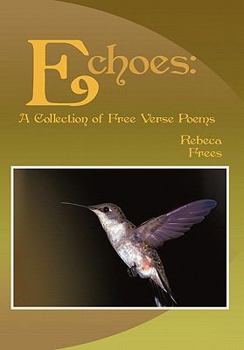 Paperback Echoes: A Collection of Free Verse Poems Book