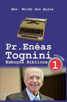 Paperback Pr. Enéas Tognini: Esboços Bíblicos - Vol 1 [Portuguese] Book