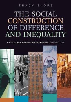 Paperback The Social Construction of Difference and Inequality: Race, Class, Gender and Sexuality Book