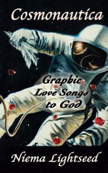 Paperback Cosmonautica: Graphic Love Songs to God Book