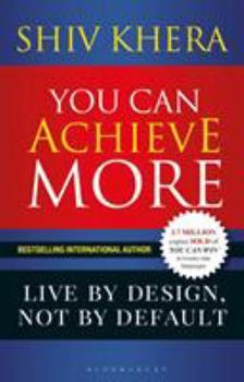 Paperback You Can Achieve More: Live by Design, Not by Default Book
