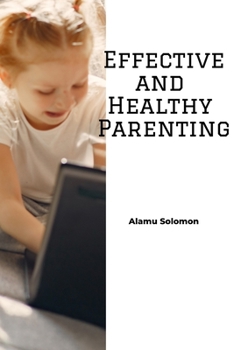 Paperback Effective and Healthy Parenting Book