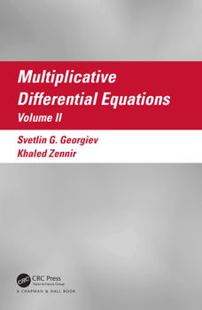 Hardcover Multiplicative Differential Equations: Volume II Book