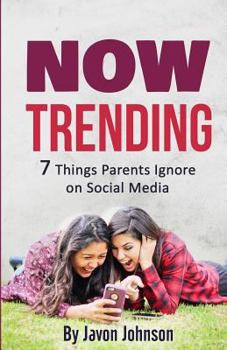 Paperback Now Trending: 7 Things Parents Ignore on Social Media Book