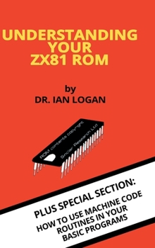 Hardcover Understanding Your ZX81 ROM Book