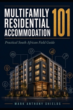 Paperback MultiFamily Residential Accommodation 101: A Practical South African Field Guide Book