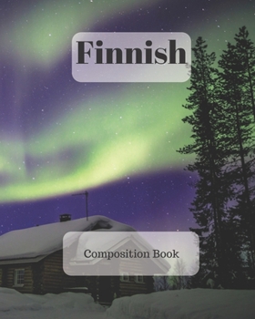 Finnish Composition Book: a college ruled notebook for your exercises, assignments and notes