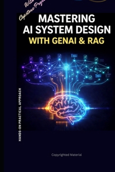 Paperback Mastering AI System Design With GenAI & RAG Book