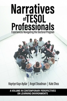 Hardcover Narratives of TESOL Professionals: Experiences Navigating the Doctoral Program Book