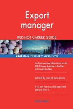Paperback Export manager RED-HOT Career Guide; 2538 REAL Interview Questions Book