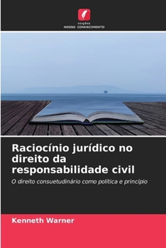 Raciocínio jurídico no direito da responsabilidade civil (Portuguese Edition)