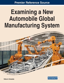 Paperback Examining a New Automobile Global Manufacturing System Book