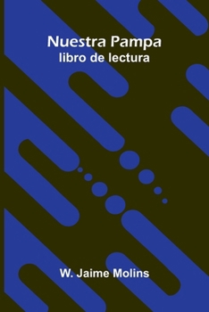 Paperback Nuestra Pampa; libro de lectura (Spanish Edition) [Spanish] Book