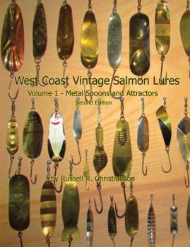 Paperback West Coast Vintage Salmon Lures, Volume 1 - Metal Spoons and Attractors Book
