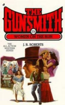 Women on the Run - Book #204 of the Gunsmith