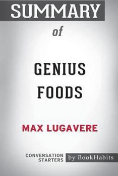 Paperback Summary of Genius Foods by Max Lugavere: Conversation Starters Book