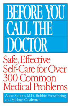 Paperback Before You Call the Doctor: Safe, Effective Self-Care for Over 300 Common Medical Problems Book