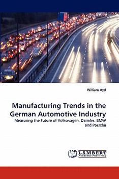 Paperback Manufacturing Trends in the German Automotive Industry Book