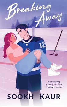Paperback Breaking Away: A fake dating grumpy sunshine hockey romance Book