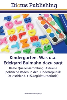 Paperback Kindergarten. Was u.a. Edelgard Bulmahn dazu sagt [German] Book