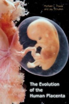 Hardcover The Evolution of the Human Placenta Book