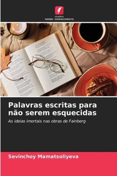 Palavras escritas para não serem esquecidas
