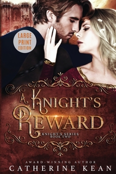 Paperback A Knight's Reward: Large Print: Knight's Series Book 2 Book