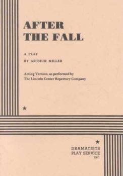 Paperback After the Fall: a play (acting version, as peformed by the Lincoln Center Repertory Company) Book