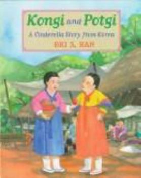 Hardcover Kongi and Potgi: A Cinderella Story from Korea Book