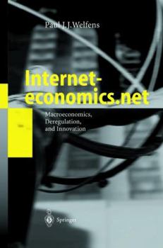 Hardcover Interneteconomics.Net: Macroeconomics, Deregulation, and Innovation Book