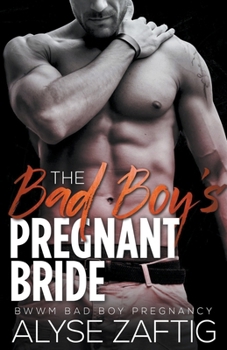 Paperback The Bad Boy's Pregnant Bride Book