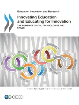 Paperback Educational Research and Innovation Innovating Education and Educating for Innovation: The Power of Digital Technologies and Skills Book
