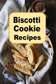 Paperback Biscotti Cookie Recipes Book