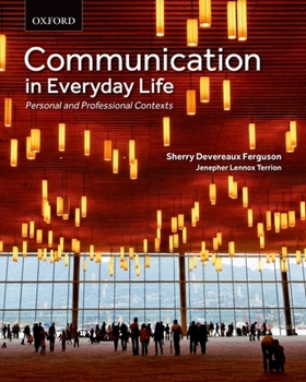 Paperback Communication in Everyday Life: Personal and Professional Contexts Book