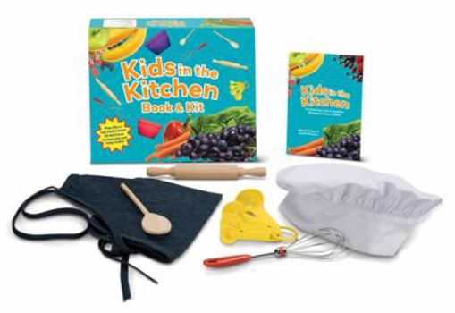 Paperback Kids in the Kitchen Book & Kit [With Rolling Pin, Whisk, Chef's Hat and Denim Apron and Wooden Spoon, Measuring Spoons] Book