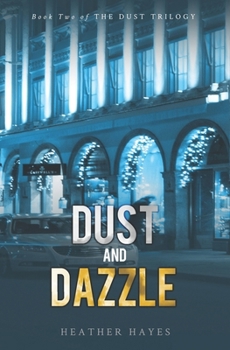 Paperback Dust and Dazzle: Book Two of the Dust Trilogy Book