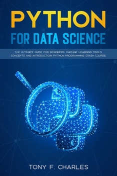 Paperback python for data science: the ultimate guide for beginners.machine learning tools, concepts and introduction.python programming crash course Book