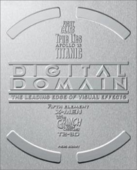 Hardcover Digital Domain: The Leading Edge of Visual Effects Book