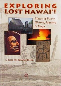Paperback Exploring Lost Hawai'i: Places of Power, History, Mystery & Magic Book