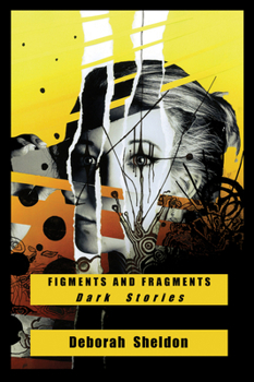 Paperback Figments and Fragments: Dark Stories Book