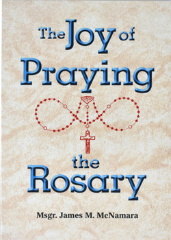 Paperback The Joy of Praying the Rosary Book